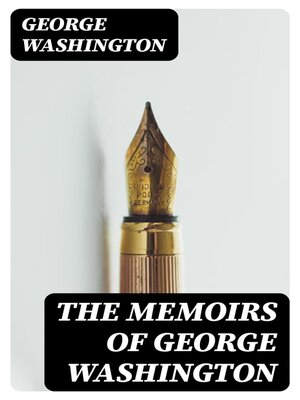 cover image of The Memoirs of George Washington